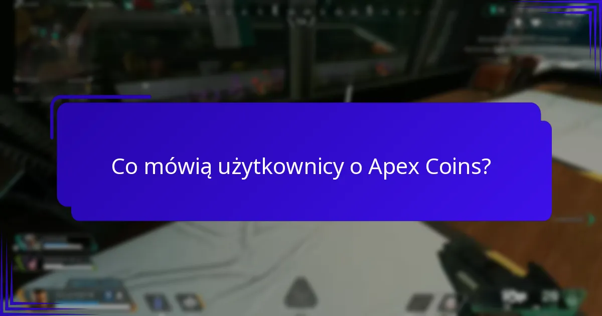Co mówią użytkownicy o Apex Coins?