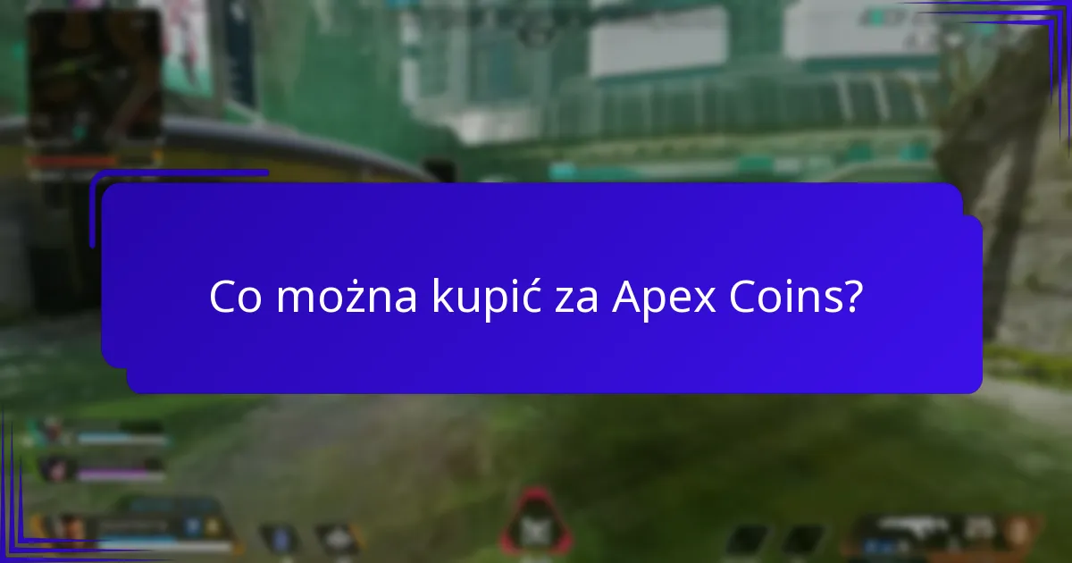 Co można kupić za Apex Coins?