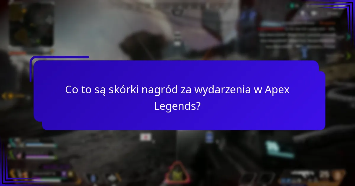 Jakie wydarzenia oferują skórki nagród za wydarzenia?