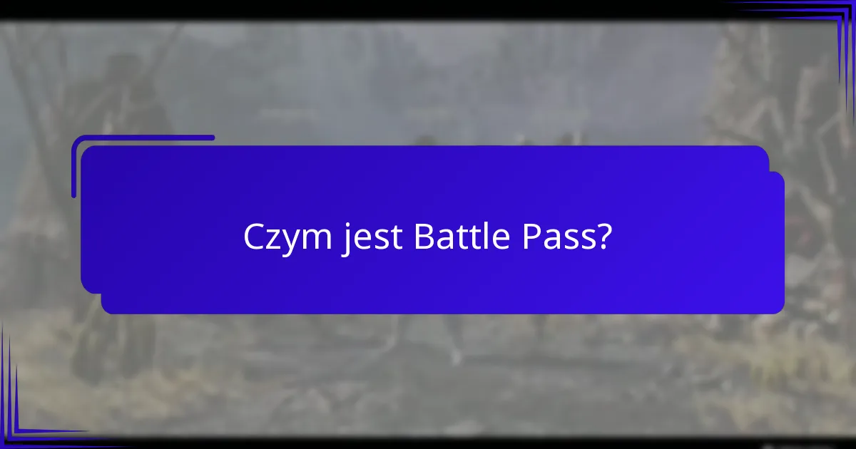 Jak działa Battle Pass?