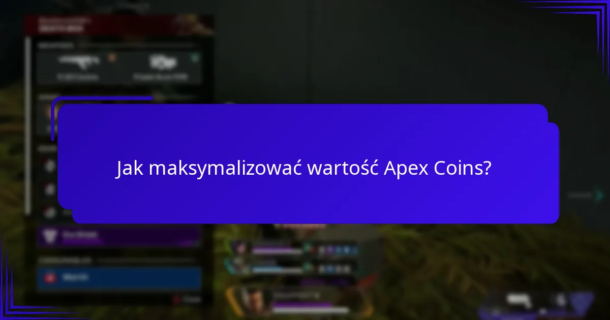 Jak maksymalizować wartość Apex Coins?