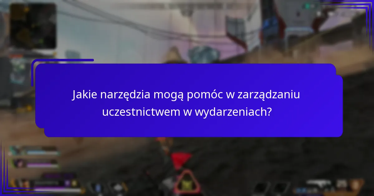 Jakie są powszechne pułapki, których należy unikać podczas uczestnictwa w wydarzeniach?