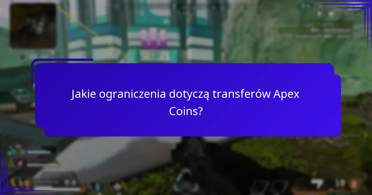 Jakie są wymagania dotyczące konta do transferu Apex Coins?