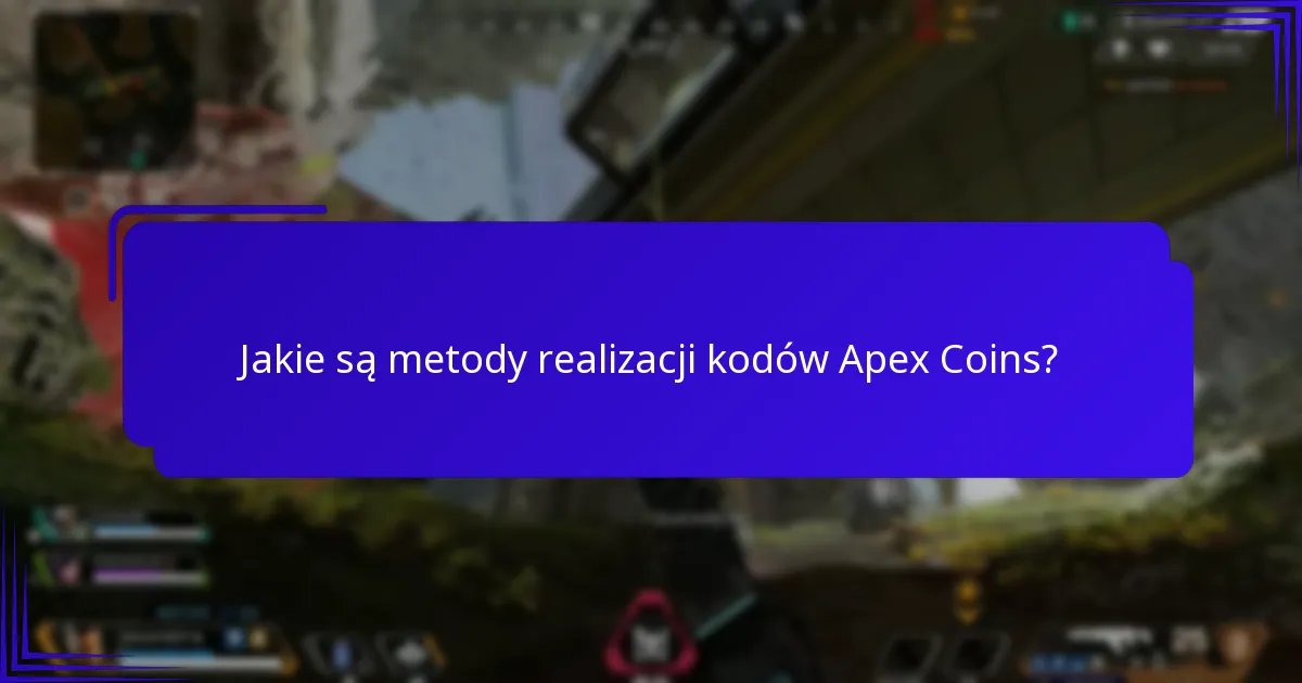 Jakie są okresy ważności kodów Apex Coins?